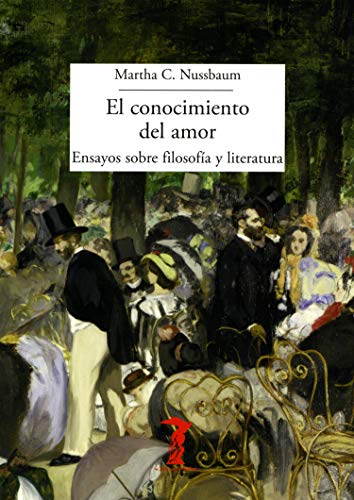 El conocimiento del amor: Ensayo sobre filosofía y literatura (La balsa de la Medusa nº 210) (Spanish Edition)