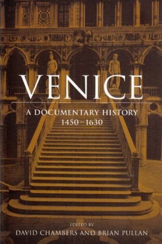 Venice: A Documentary History, 1450-1630 Venice: A Documentary History, 1450-1630