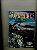 Yorkshire Roots 1850584907 Book Cover