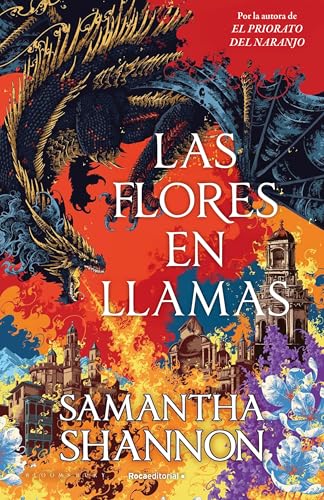 Las flores en llamas (precuela El priorato del naranjo) (Novela)