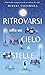 Ritrovarsi Sotto Un Cielo Di Stelle - 3
