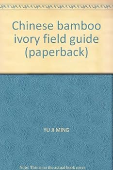 Chinese bamboo ivory field guide
