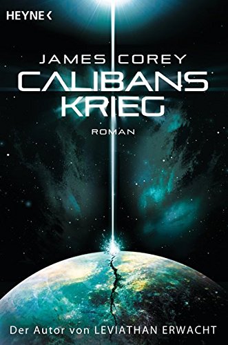 Preisvergleich Produktbild Calibans Krieg: Roman (The Expanse-Serie, Band 2)