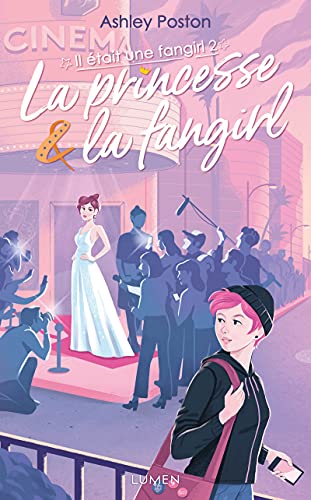 Il était une fangirl - tome 2 La Princesse &amp; la fangirl (2)