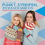  Punkt, Streifen, Zickzack und Co.: Farbenfrohe geometrische Muster stricken