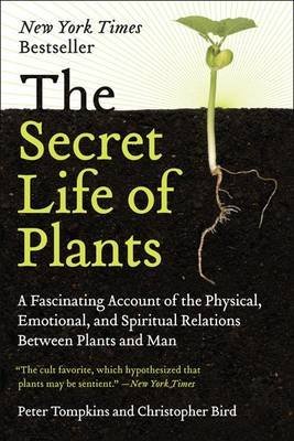 The Secret Life of Plants: A Fascinating Accoun... 0060911123 Book Cover