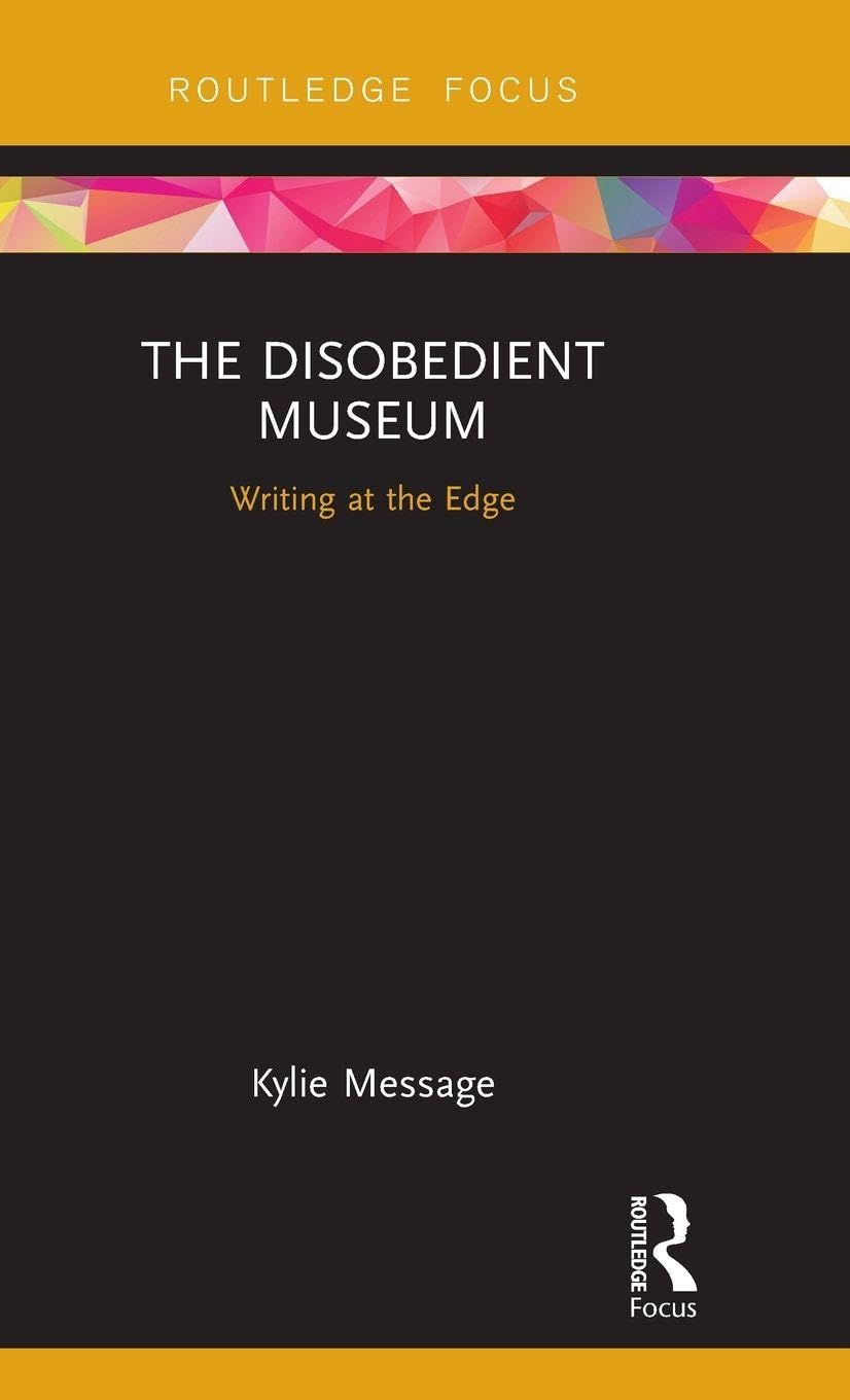 The Disobedient Museum livre d'art et essai culturel broché
