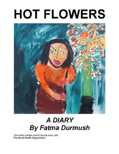 Hot Flowers : A Diary (English Edition)