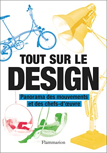 Tout sur le design: Panorama des mouvements et des...