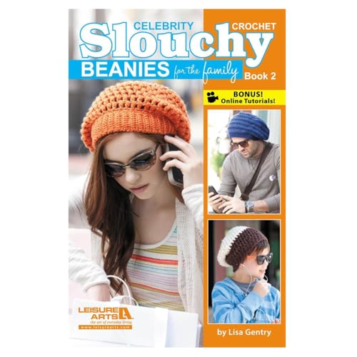 Celebrity Crochet Slouchy Beanies for the Family, Book 2