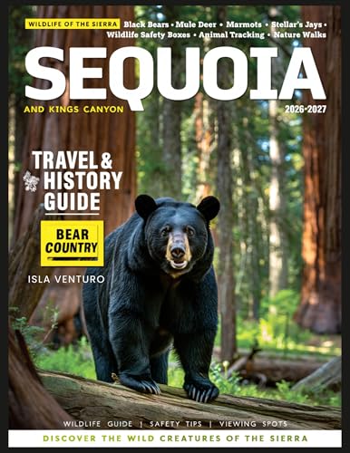 SEQUOIA AND KINGS CANYON TRAVEL & HISTORY GUIDE 2027(FULL COLOR): Nature, History, & Adventure Inside California’s Most Majestic Parks including Canyons’ ... waterfall hikes, & mountain vistas
