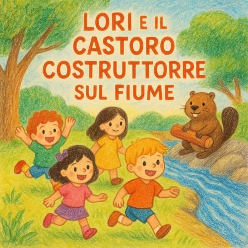 Lori e il Castoro Costruttore sul Fiume cover art