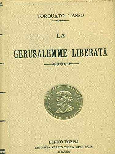 Tasso T. - LA GERUSALEMME LIBERATA