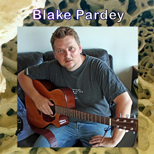 Amazon.com: Blake Pardey : Blake Pardey: Digital Music