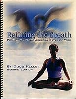 Refining the Breath: The Yogic Practice of Pranayama B0006S40FM Book Cover