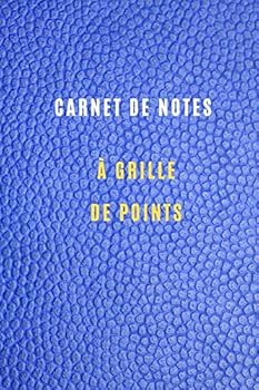 Carnet de Notes à grille de points format 6 x 9 105 pages Journal Pointillé avec Couverture élégante: Point de Grille Journal Carnet Pointillé / ... pointillés classiques (French Edition)