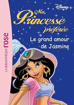 Ma Princesse Préférée:  Le Grand Amour De Jasmine