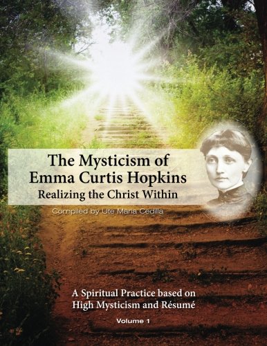 -The Mysticism of Emma Curtis Hopkins Realizing the Christ Within