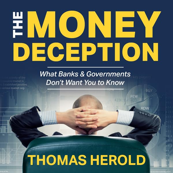 Cover art for The Money Deception - What Banks & Governments Don't Want You to Know