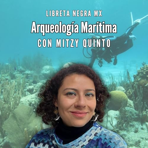 &iquest;Qu&eacute; Es la Arqueolog&iacute;a Mar&iacute;tima? Descubriendo Historia Bajo el Agua #LaHojaSuelta con Mitzy Quinto