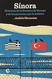 Sínora: Historias de la frontera de Europa y de las personas que la habitan: 19 (Caja Baja)
