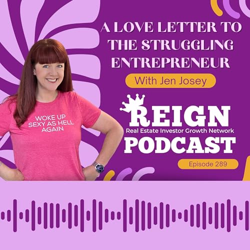 289 - A Love Letter to the Struggling Entrepreneur with Jen Josey