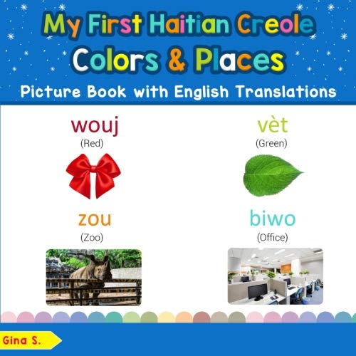My First Haitian Creole Colors & Places Picture Book with English Translations Bilingual Early