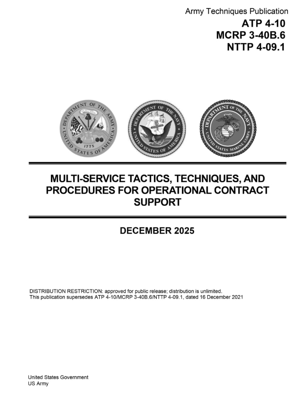 Army Techniques Publication ATP 4-10 MCRP 3-40B.6 NTTP 4-09.1 Multi-Service Tactics, Techniques, and Procedures for Operational Contract Support December 2025