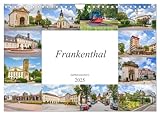 Frankenthal Impressionen (Wandkalender 2025 DIN A4 quer), CALVENDO Monatskalender: Bildimpressionen aus der Stadt Frankenthal (CALVENDO Orte)