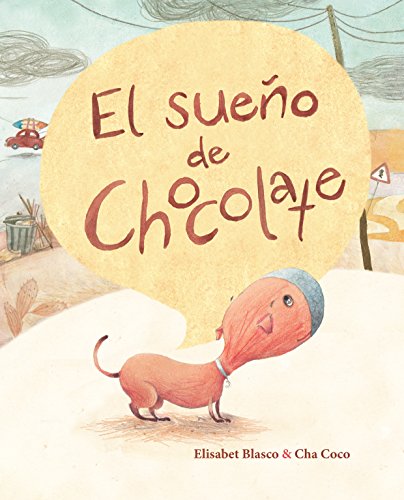Image of El sueño de Chocolate (Chocolate's Dream) (Spanish Edition)