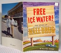 Free ice water; the story of Wall Drug B0006CPE9E Book Cover