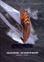 The Six Metre - 100 years of racing 9525045315 Book Cover
