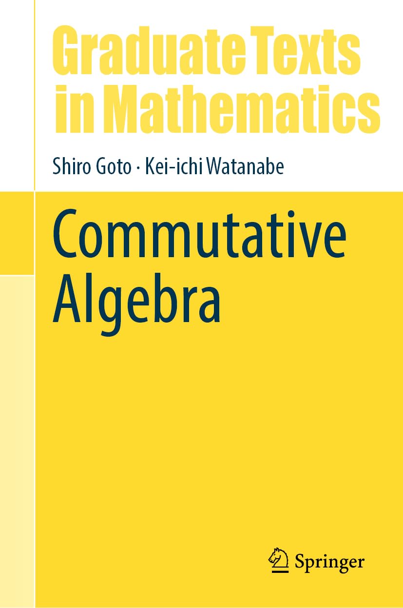 Commutative Algebra (Graduate Texts in Mathematics, 309)