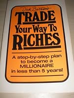 Trade Your way to Riches B000I8VE3G Book Cover