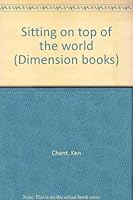 Sitting on top of the world (Dimension books) 0871235269 Book Cover