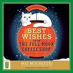 Best Wishes from the Full Moon Coffee Shop Audiolibro Por Mai Mochizuki arte de portada