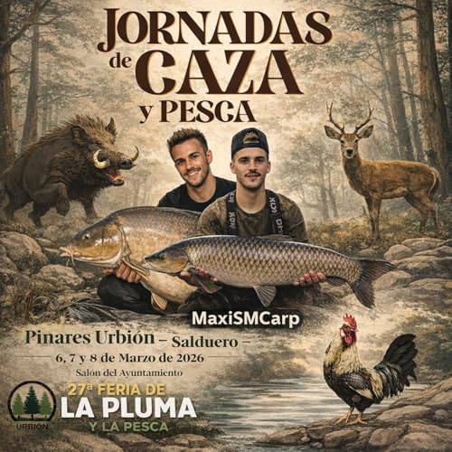 Salduero estrena las Jornadas de Caza y Pesca Pinares de Urbi&oacute;n, MaxiSMCarp en Estrela Lake ( Portugal ) y La Vecilla