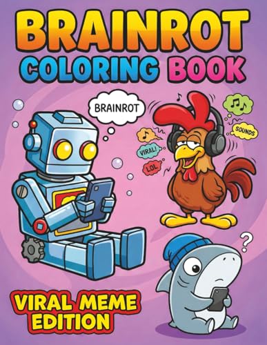 Brainrot Coloring Book Viral Meme Edition: A Chaotic Meme-Style Activity Book for Gen Z & Teens Packed with Absurd Humor, Silly Challenges, and 60+ Coloring Pages image 2