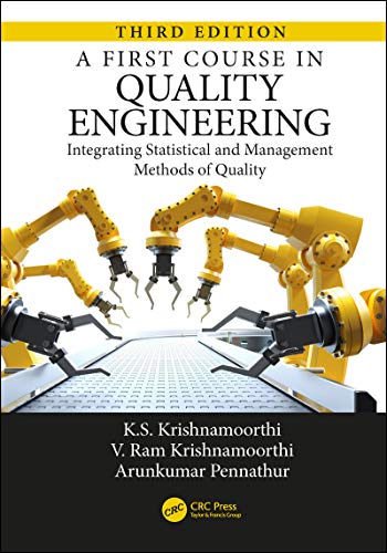 A First Course in Quality Engineering: Integrating Statistical and Management Methods of Quality, Third Edition (English Edition) - Krishnamoorthi, K.S.