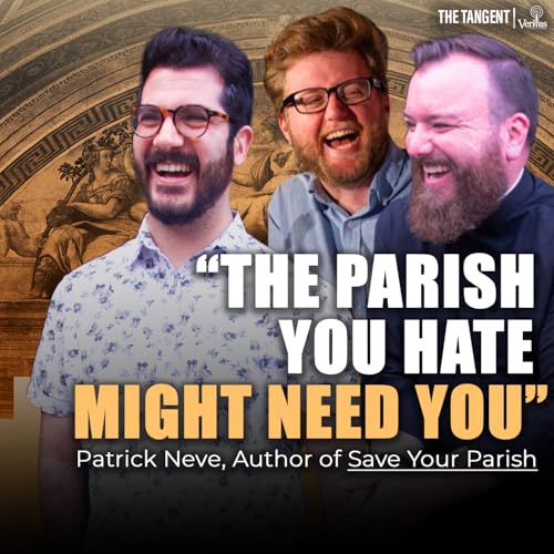 "The Parish You Hate Might Need You", w/ Patrick Neve