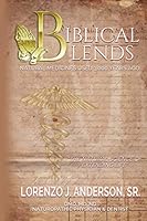 Biblical Blends: Natural Medicines Used 3,000 Years Ago 1708730400 Book Cover