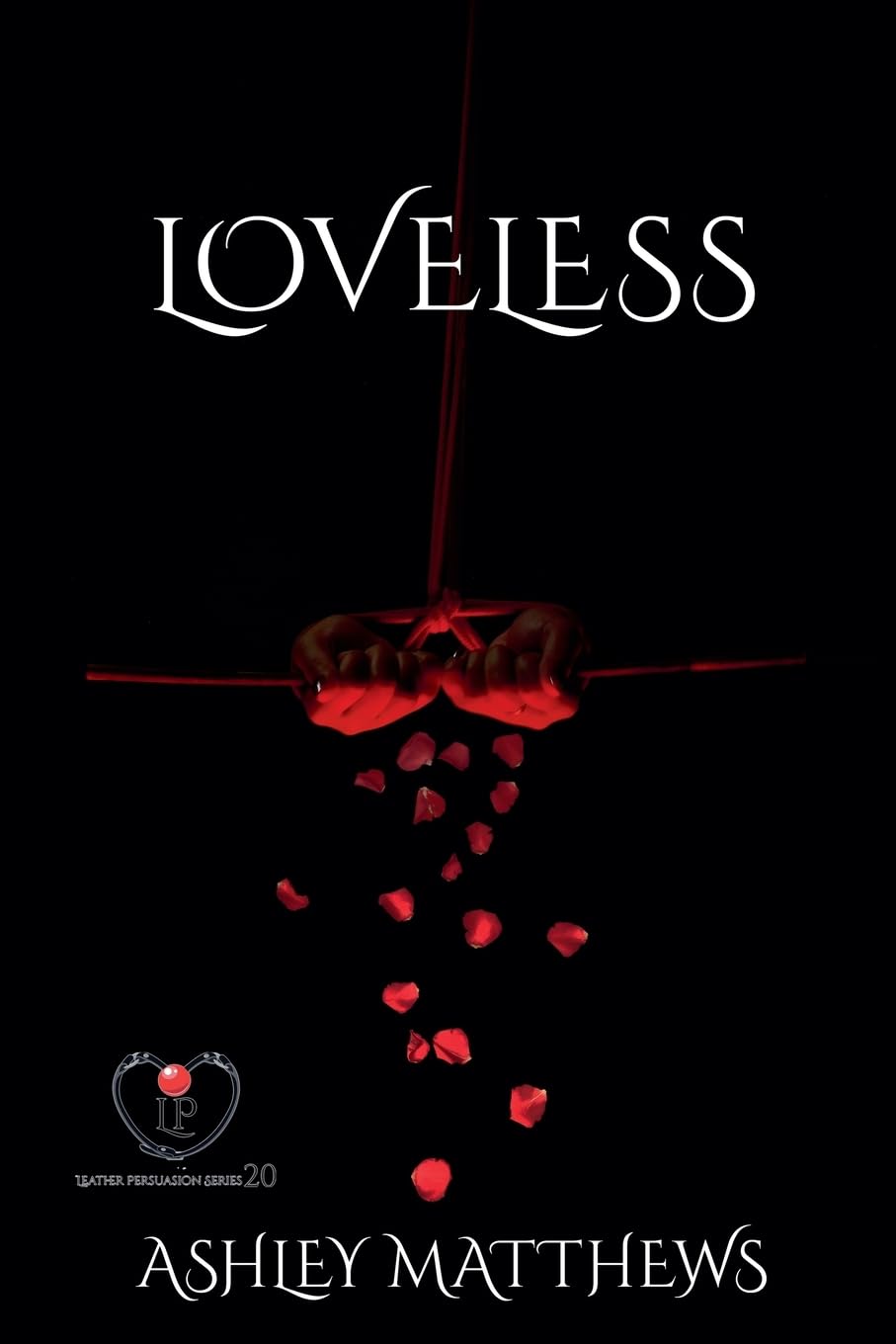 Loveless: 20 (Leather Persuasion Resort)