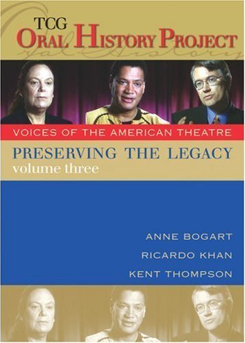 Preserving The Legacy: Anne Bogart, Ricardo Khan And Kent Thompson