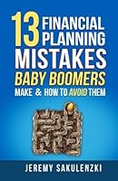 13 Financial Planning Mistakes Baby Boomers Make & How To Avoid Them 0692768033 Book Cover