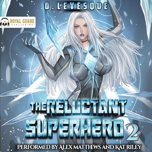 Audiobook: The Reluctant Superhero 2 by D. Levesque episode artwork