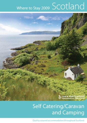 Scotland, Caravan and Camping: Where to Stay (Scotland: Where to Stay)