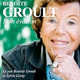 benoite groult bücher  Mon évasion