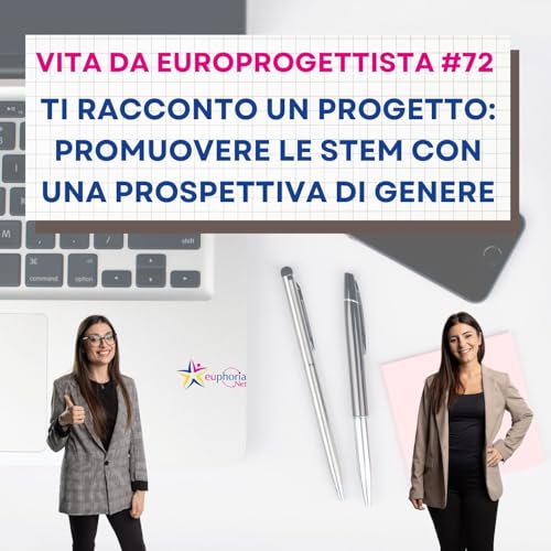 #72 Ti racconto un progetto: promuovere le STEM con una prospettiva di genere cover art