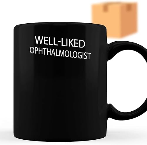 Coffee Mug Funny Ophthalmologist Appreciation Present for Ophthalmologist Well-like Ophthalmologist 909890