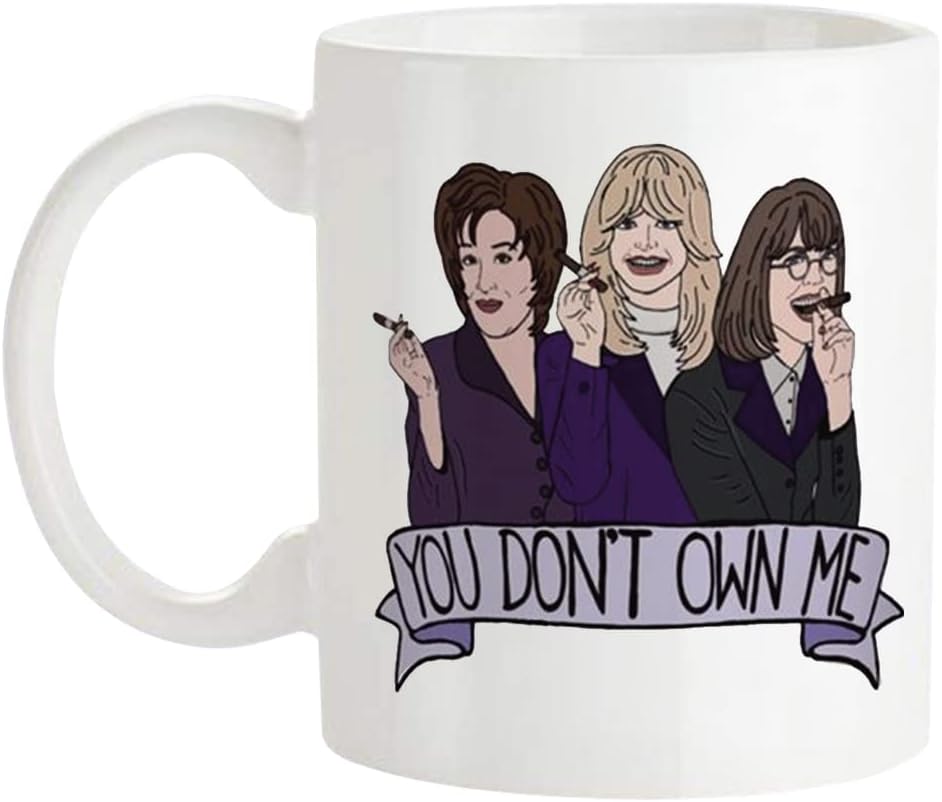 Fonhark - The First Wives Club Mug (Elise Elliot, Goldie Hawn, Bette Midler, You Don't Own Me, Science Fiction Young, Feminist), 11 Oz Novelty Coffee MugCup, White